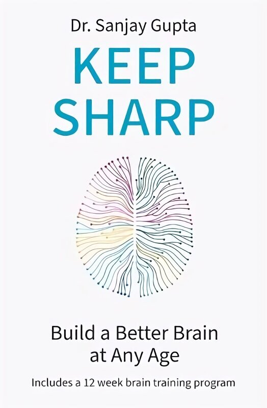 Keep Sharp: Build a Better Brain at Any Age - As Seen in The Daily Mail цена и информация | Pašpalīdzības grāmatas | 220.lv