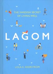 Lagom: The Swedish Secret of Living Well цена и информация | Самоучители | 220.lv