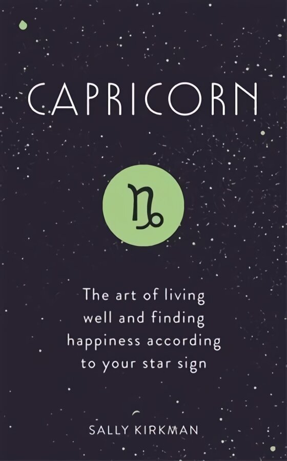 Capricorn: The Art of Living Well and Finding Happiness According to Your Star Sign cena un informācija | Pašpalīdzības grāmatas | 220.lv