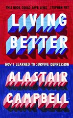 Living Better: How I Learned to Survive Depression cena un informācija | Pašpalīdzības grāmatas | 220.lv