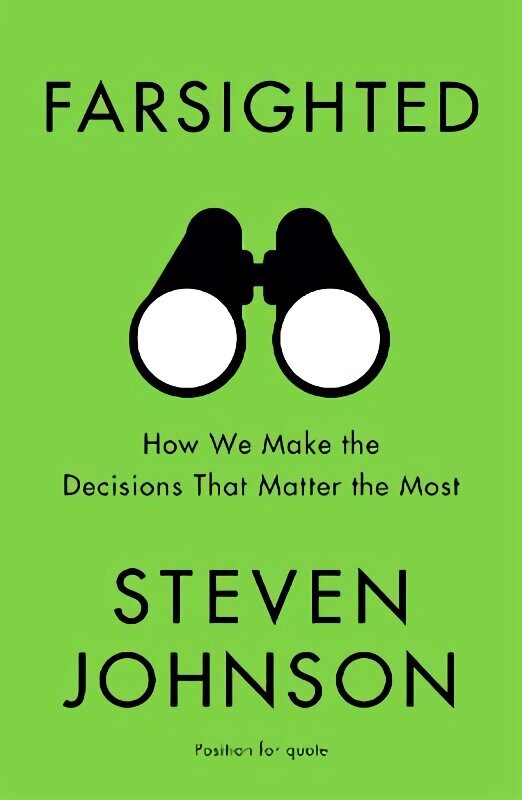 Farsighted: How We Make the Decisions that Matter the Most cena un informācija | Pašpalīdzības grāmatas | 220.lv