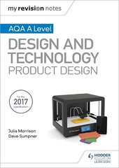 My Revision Notes: AQA A Level Design and Technology: Product Design cena un informācija | Mākslas grāmatas | 220.lv