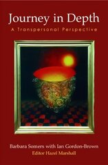 Journey in Depth: A Transpersonal Perspective Revised edition cena un informācija | Pašpalīdzības grāmatas | 220.lv