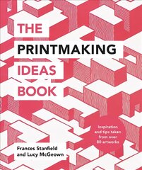 Printmaking Ideas Book cena un informācija | Mākslas grāmatas | 220.lv