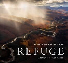 Refuge: America's Untouched Wilderness cena un informācija | Mākslas grāmatas | 220.lv