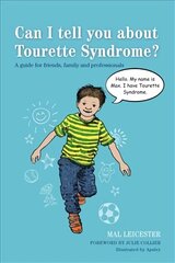 Can I tell you about Tourette Syndrome?: A guide for friends, family and professionals цена и информация | Самоучители | 220.lv