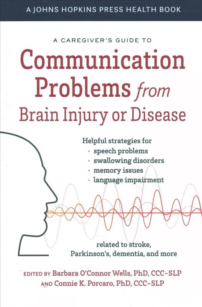 Caregiver's Guide to Communication Problems from Brain Injury or Disease цена и информация | Pašpalīdzības grāmatas | 220.lv