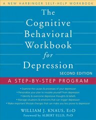 Cognitive Behavioral Workbook for Depression, Second Edition: A Step-by-Step Program 2nd Revised edition cena un informācija | Pašpalīdzības grāmatas | 220.lv