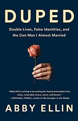 Duped: Compulsive Liars and How They Can Deceive You cena un informācija | Pašpalīdzības grāmatas | 220.lv