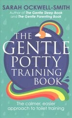 Gentle Potty Training Book: The calmer, easier approach to toilet training цена и информация | Самоучители | 220.lv