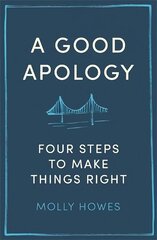 Good Apology: Four steps to make things right cena un informācija | Pašpalīdzības grāmatas | 220.lv