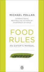 Food Rules: An Eater's Manual cena un informācija | Pašpalīdzības grāmatas | 220.lv