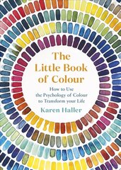 Little Book of Colour: How to Use the Psychology of Colour to Transform Your Life цена и информация | Самоучители | 220.lv
