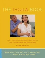 Doula Book: How a Trained Labor Companion Can Help You Have a Shorter, Easier, and Healthier Birth 3rd edition cena un informācija | Pašpalīdzības grāmatas | 220.lv