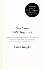 Get Your Sh*t Together: The New York Times Bestseller cena un informācija | Pašpalīdzības grāmatas | 220.lv