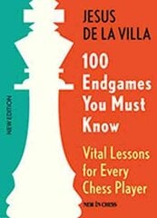 100 Endgames You Must Know: Vital Lessons for Every Chess Player 4th Edition New & Improved цена и информация | Развивающие книги | 220.lv