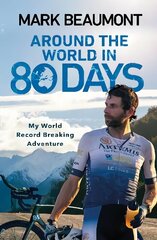 Around the World in 80 Days: My World Record Breaking Adventure цена и информация | Книги о питании и здоровом образе жизни | 220.lv