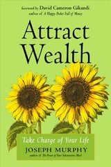 Attract Wealth: Take Charge of Your Life cena un informācija | Pašpalīdzības grāmatas | 220.lv