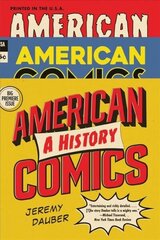 American Comics: A History cena un informācija | Vēstures grāmatas | 220.lv