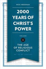 2,000 Years of Christ's Power Vol. 4: The Age of Religious Conflict Revised ed. цена и информация | Духовная литература | 220.lv