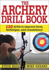 Archery Drill Book cena un informācija | Grāmatas par veselīgu dzīvesveidu un uzturu | 220.lv