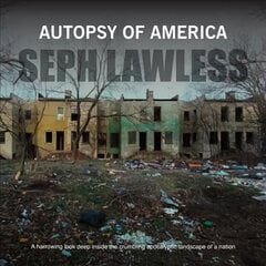 Autopsy of America: The Death of a Nation цена и информация | Книги по фотографии | 220.lv