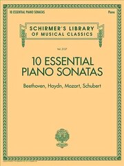 10 Essential Piano Sonatas: Beethoven Haydn Mozart Schubert цена и информация | Книги об искусстве | 220.lv