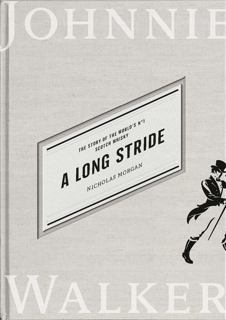 A Long Stride: The Story of the World's No. 1 Scotch Whisky Main cena un informācija | Vēstures grāmatas | 220.lv