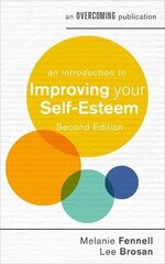 An Introduction to Improving Your Self-Esteem, 2nd Edition цена и информация | Самоучители | 220.lv