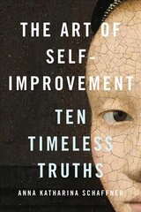 Art of Self-Improvement: Ten Timeless Truths cena un informācija | Pašpalīdzības grāmatas | 220.lv