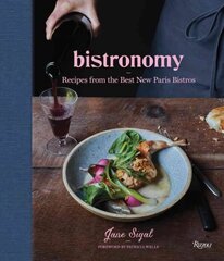 Bistronomy: Recipes from the Best New Paris Bistros cena un informācija | Pavārgrāmatas | 220.lv