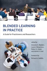 Blended Learning in Practice: A Guide for Practitioners and Researchers цена и информация | Книги по социальным наукам | 220.lv