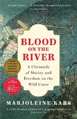 Blood on the River: A Chronicle of Mutiny and Freedom on the Wild Coast Main цена и информация | Исторические книги | 220.lv