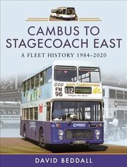 Cambus to Stagecoach East: A Fleet History, 1984-2020 цена и информация | Путеводители, путешествия | 220.lv