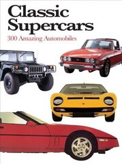 Classic Supercars: 300 Amazing Automobiles cena un informācija | Ceļojumu apraksti, ceļveži | 220.lv