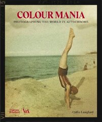 Colour Mania (Victoria and Albert Museum): Photographing the World in Autochrome цена и информация | Книги по фотографии | 220.lv