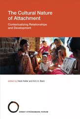 Cultural Nature of Attachment: Contextualizing Relationships and Development, Volume 22 cena un informācija | Sociālo zinātņu grāmatas | 220.lv