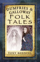 Dumfries and Galloway Folk Tales UK ed. cena un informācija | Sociālo zinātņu grāmatas | 220.lv