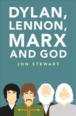 Dylan, Lennon, Marx and God New edition цена и информация | Биографии, автобиогафии, мемуары | 220.lv