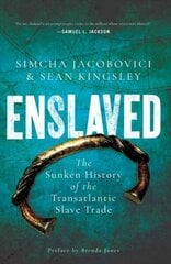 Enslaved: The Sunken History of the Transatlantic Slave Trade cena un informācija | Vēstures grāmatas | 220.lv