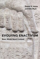 Evolving Enactivism: Basic Minds Meet Content cena un informācija | Vēstures grāmatas | 220.lv
