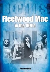 Fleetwood Mac In The 1970s цена и информация | Книги об искусстве | 220.lv