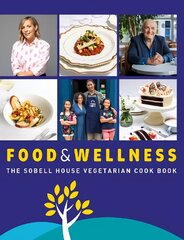 Food and Wellness: The Sobell House Vegetarian Cook Book cena un informācija | Pavārgrāmatas | 220.lv