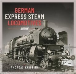 German Express Steam Locomotives cena un informācija | Ceļojumu apraksti, ceļveži | 220.lv