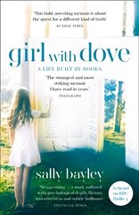 Girl With Dove: A Life Built by Books цена и информация | Биографии, автобиогафии, мемуары | 220.lv