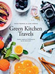 Green Kitchen Travels: Healthy Vegetarian Food Inspired by Our Adventures cena un informācija | Pavārgrāmatas | 220.lv