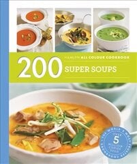 Hamlyn All Colour Cookery: 200 Super Soups: Hamlyn All Colour Cookbook cena un informācija | Pavārgrāmatas | 220.lv