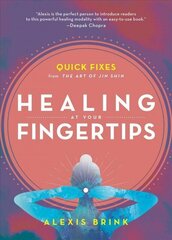 Healing at Your Fingertips: Quick Fixes from the Art of Jin Shin cena un informācija | Pašpalīdzības grāmatas | 220.lv