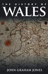 History of Wales 3rd New edition cena un informācija | Vēstures grāmatas | 220.lv