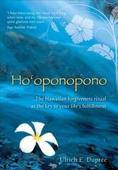 Ho'oponopono: The Hawaiian Forgiveness Ritual as the Key to Your Life's Fulfillment cena un informācija | Pašpalīdzības grāmatas | 220.lv